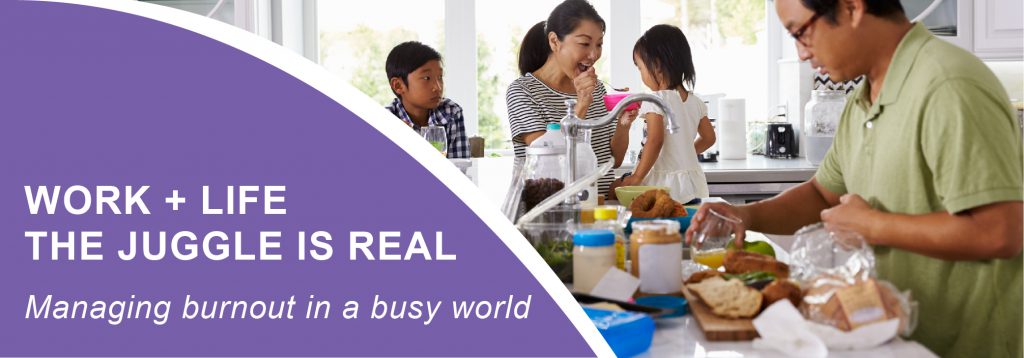 Work + Life: The Juggle is Real